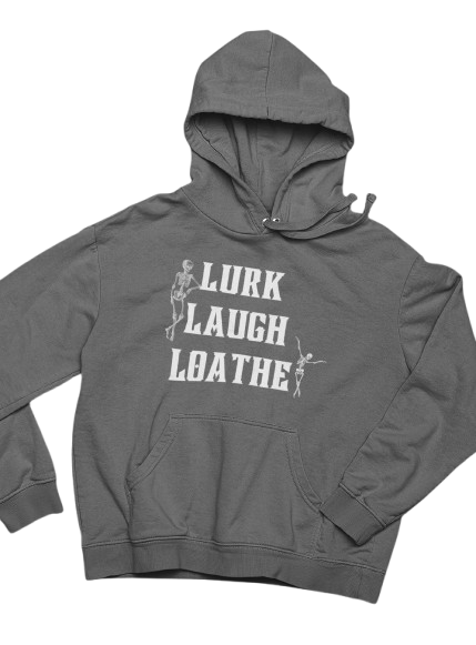 Lurk Laugh Loathe Unisex Hoodie