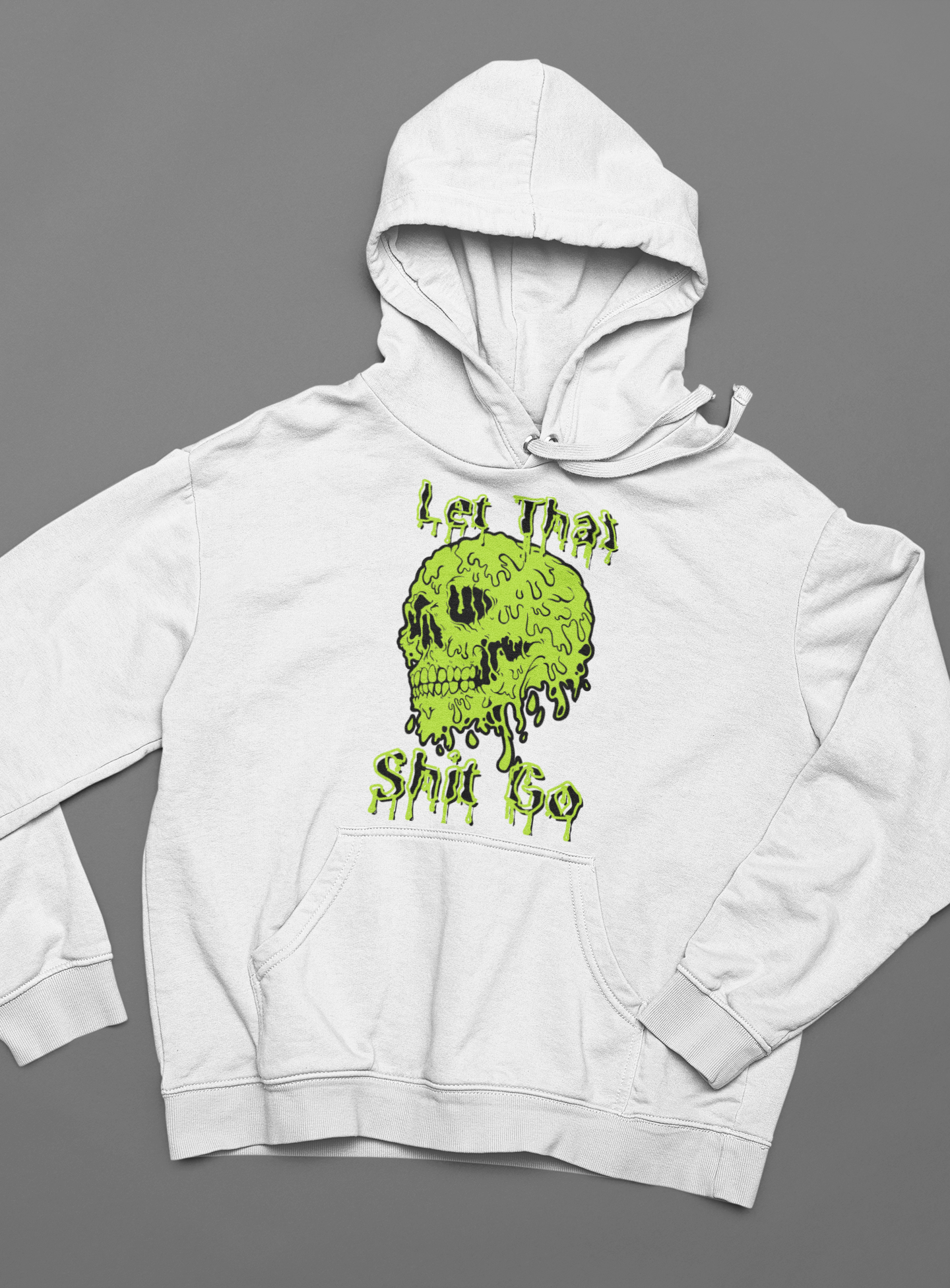 Let That S*** Go Unisex Hoodie