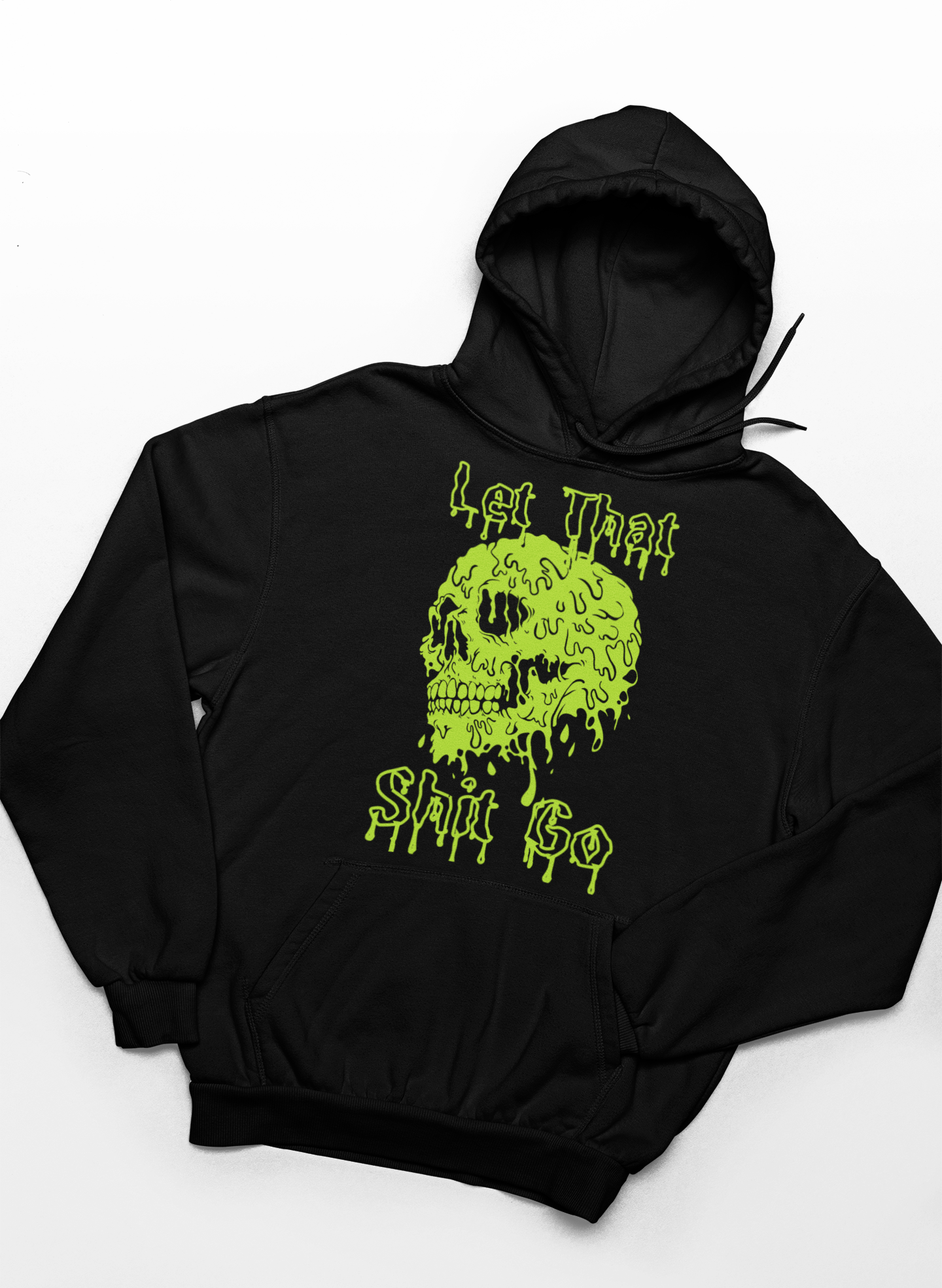 Let That S*** Go Unisex Hoodie