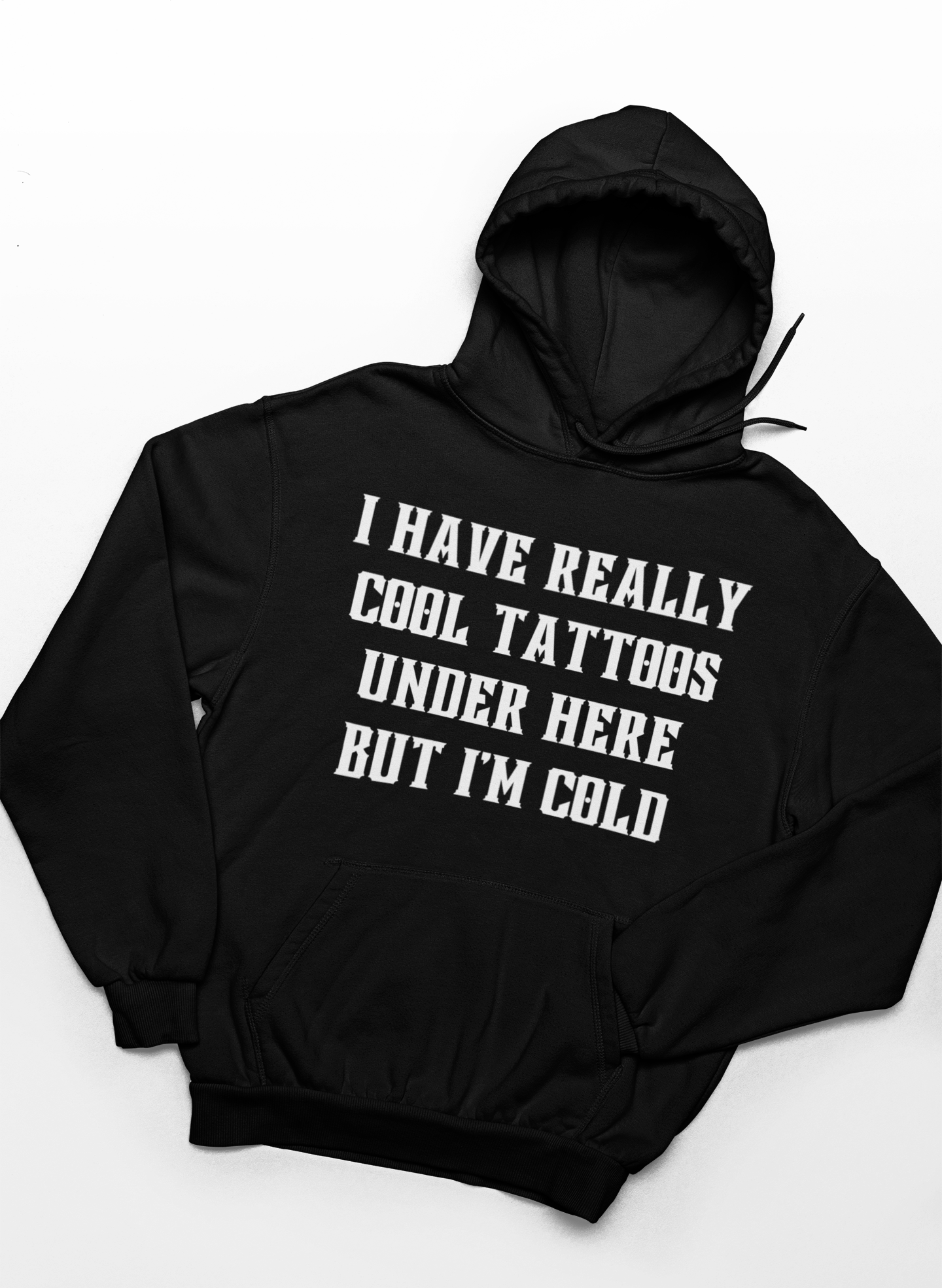 Tattoos But I'm Cold Unisex Hoodie