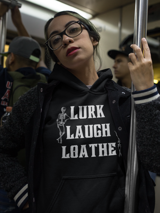 Lurk Laugh Loathe Unisex Hoodie