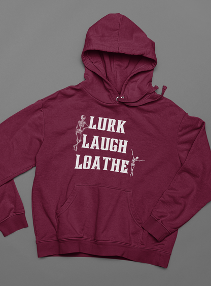Lurk Laugh Loathe Unisex Hoodie