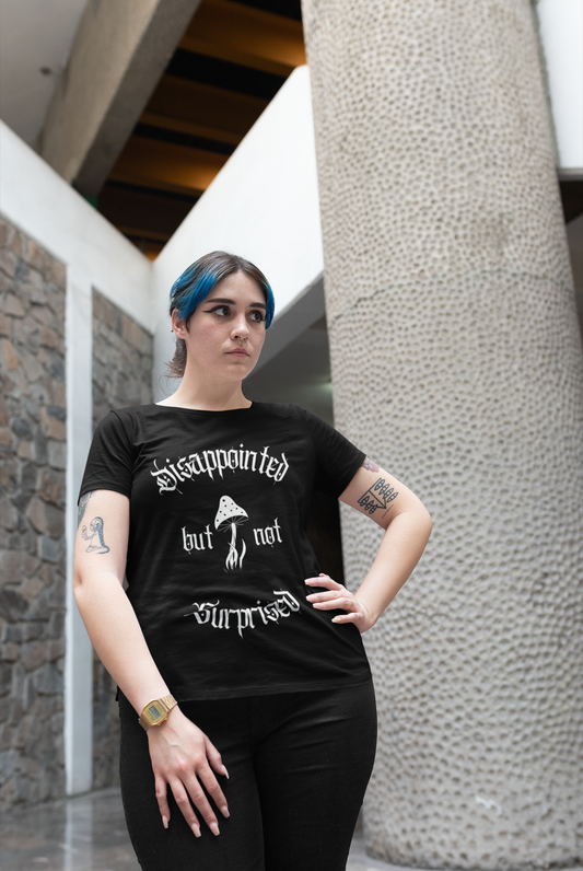 Disappointed but not Surprised Unisex T-Shirt
