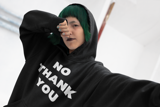 No Thank You Unisex Hoodie